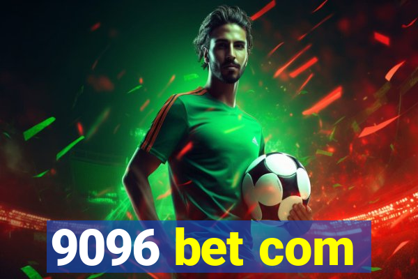 9096 bet com